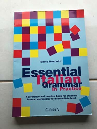 Mezzadri, Marco Essential Italian Grammar in Practice (Grammatica Essenziale Della Lingua Italiana Con Esercizi)