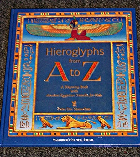 Der Manuelian, Peter Hieroglyphs for A to Z: Rhyming Book With Ancient Egypt