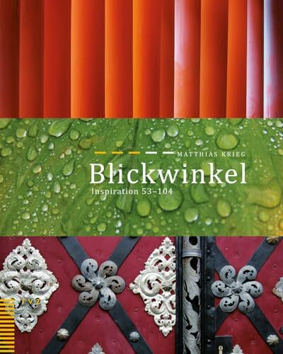 Matthias Krieg Blickwinkel: Inspiration 53-104