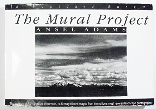 Adams, Ansel The Mural Project Ansel Adams: A Postcard Book - The Majesty of the American Wilderness, in 30 Magnificent Photographs by the Nation's Most Revered Landscape Photographer