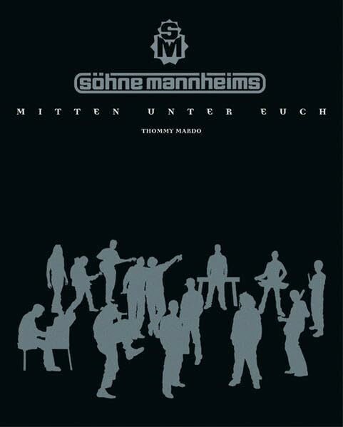 Mardo, Thommy Söhne Mannheims – Mitten unter Euch. Das autorisierte Band-Porträt