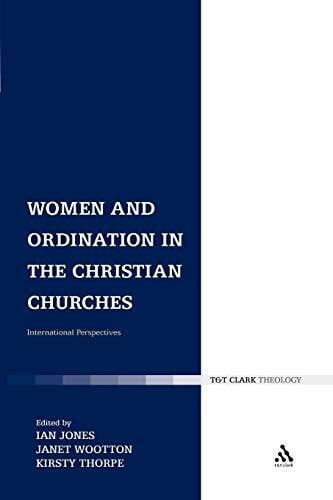 Jones, Ian Women and Ordination in the Christian Churches: International Perspectives