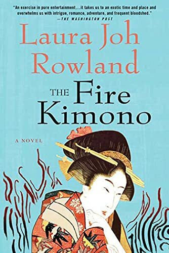 Rowland, Laura Joh The Fire Kimono (Sano Ichiro Novels)