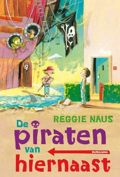 Janssen, Mark De piraten van hiernaast (Ploegsma kinder- & jeugdboeken, 1)