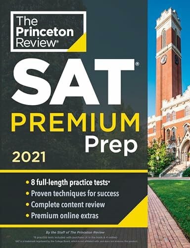 The Princeton Review Princeton Review SAT Premium Prep, 2021: 8 Practice Tests + Review & Techniques + Online Tools (2021) (College Test Preparation)