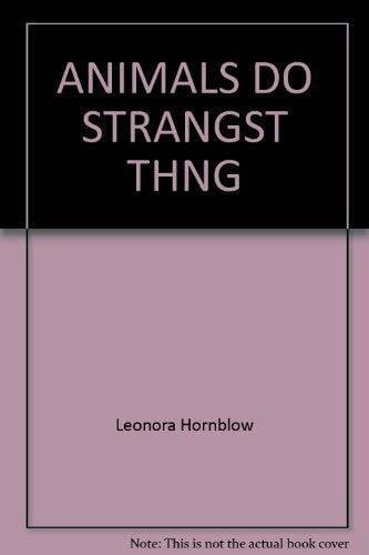 Hornblow, Leonora ANIMALS DO STRANGST THNG