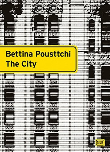 Adam Szymczyk Bettina Pousttchi: The City (Zeitgenössische Kunst)