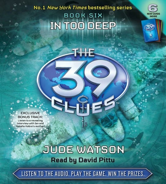 Watson, Jude The 39 Clues #6: In Too Deep - Audio [With 6 Cards]