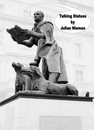 Nieman, Julian Talking Statues