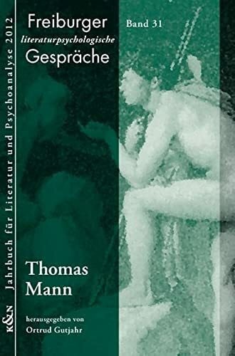 Gutjahr, Ortrud Thomas Mann (Freiburger Literaturpsychologische Gespräche)