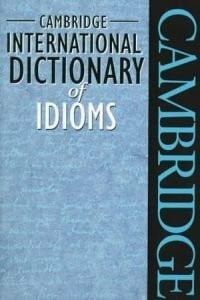 Collectif Cambridge International Dictionary of Idioms (Cambridge Idioms Dictionary)