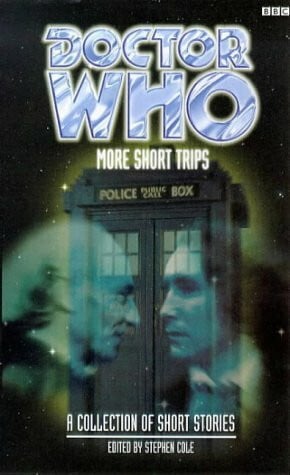Cole, Stephen More Short Trips: A Collection of Short Stories (Doctor Who Series)