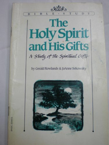 The Holy Spirit and His Gifts: Study Guide