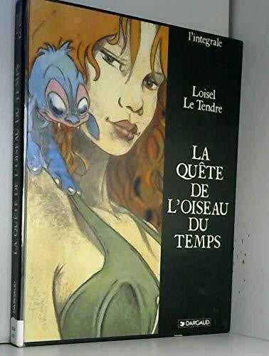 Loisel, Régis La quête de l'oiseau du temps. [Le temple de l'oubli . [Le rige . [L'oeuf des ténèbres: [La conque de Ramor
