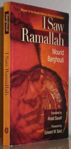 Barghouti, Mourid I Saw Ramallah