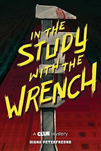 Peterfreund, Diana In the Study With the Wrench (A Clue Mystery, 2)
