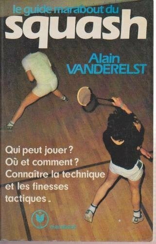 Le Guide Marabout du squash (Marabout service)