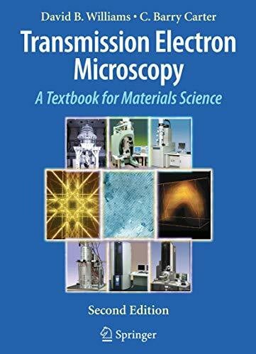 Carter, C. Barry Transmission Electron Microscopy: A Textbook for Materials Science