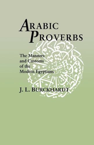 Burckhardt, J. L. Arabic Proverbs: The Manners and Customs of the Modern Egyptians