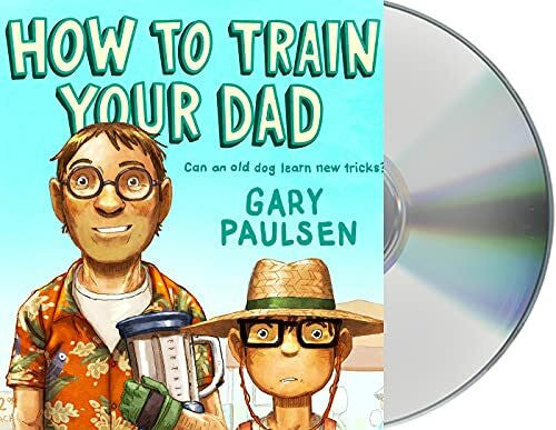 Bittner, Dan How to Train Your Dad