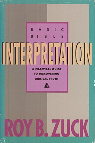 Zuck, Roy B. Basic Bible Interpretation