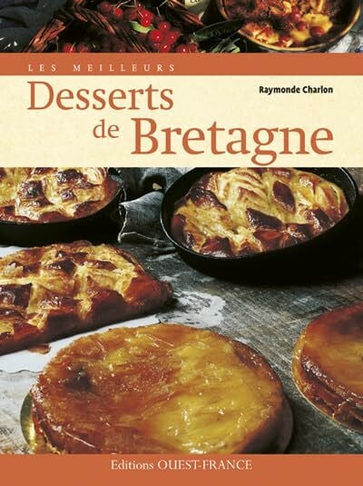 Herlédan, Claude Les Meilleurs Desserts de Bretagne