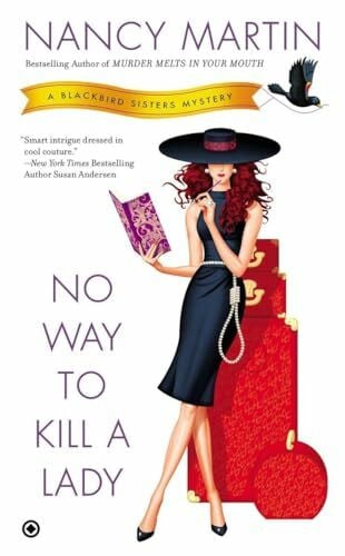 Martin, Nancy No Way to Kill a Lady: A Blackbird Sisters Mystery
