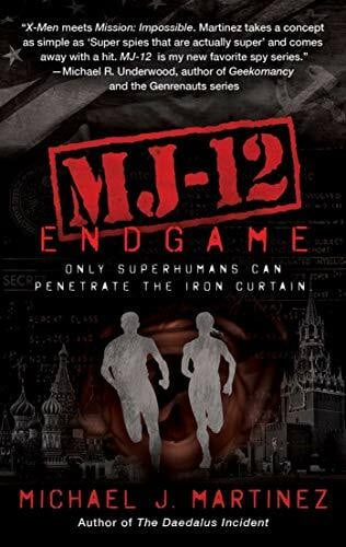 Martinez, Michael J. MJ-12: Endgame: A MAJESTIC-12 Thriller