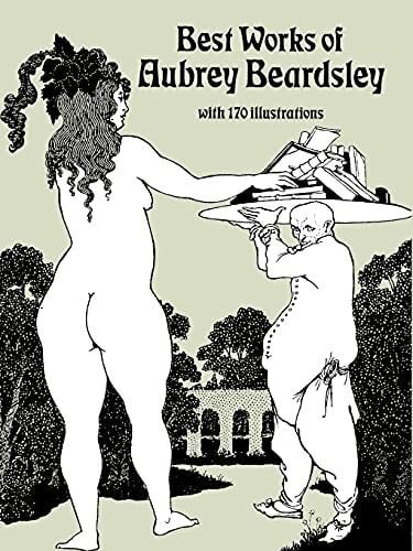Beardsley, Aubrey Best Work of Aubrey Beardsley (Dover Pictorial Archive Series)