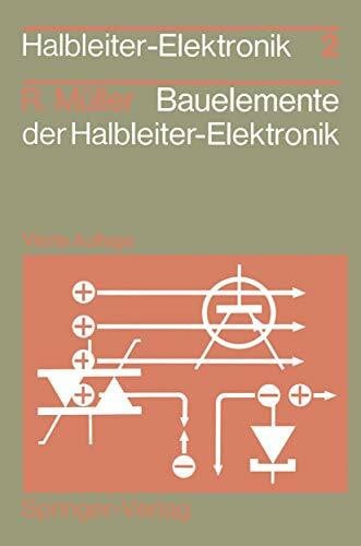 Müller, Rudolf Bauelemente der Halbleiter-Elektronik (Halbleiter-Elektronik, 2, Band 2)
