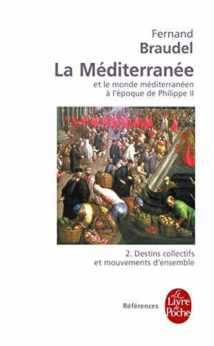 Braudel, F. La Mediterranee T02: Volume 2, Destins collectifs et mouvements d'ensemble