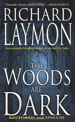Laymon, Richard The Woods Are Dark