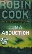 Robin Cook Coma; Abduction 2 Book in 1