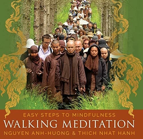 Anh-Huong, Nguyen Walking Meditation: Easy Steps to Mindfulness