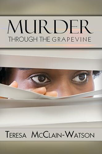 McClain-Watson, Teresa Murder Through the Grapevine (Urban Books)