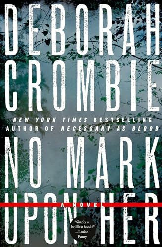 Crombie, Deborah No Mark upon Her (Duncan Kincaid/Gemma James Novels, 14)