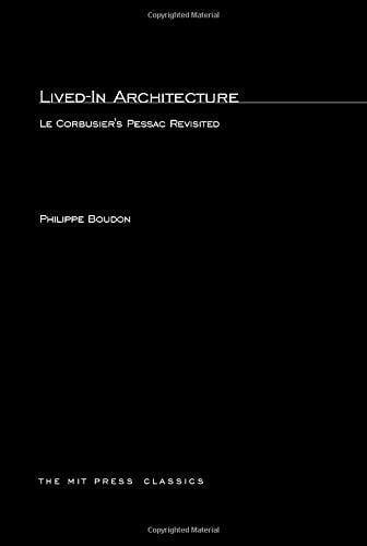 Boudon, Philippe Lived-In Architecture: Le Corbusier's Pessac Revisited (MIT Press)