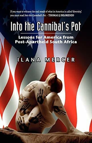 Mercer, Ilana Into the Cannibal's Pot: Lessons for America from Post-Apartheid South Africa