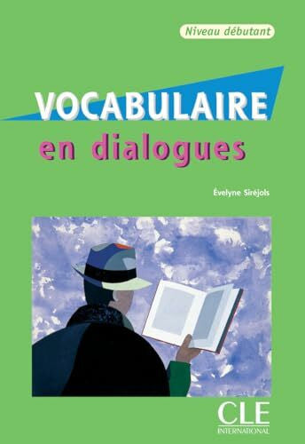 Siréjols, Évelyne Vocabulaire en dialogues - Niveau débutant, m. Audio-CD: Livre debutant & CD-audio (A1/A2)