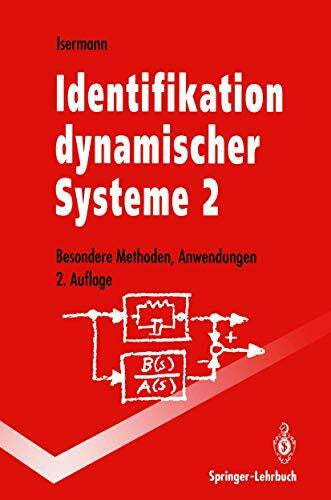 Isermann, Rolf Identifikation dynamischer Systeme 2: Besondere Methoden, Anwendungen (Springer-Lehrbuch)