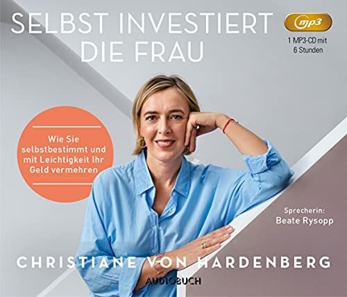 Beate Rysopp (Sprecher) Selbst investiert die Frau (Lesung auf 1 MP3-CD): Wie Sie selbstbestimmt und mit Leichtigkeit Ihr Geld vermehren