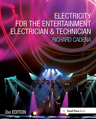 Cadena, Richard Electricity for the Entertainment Electrician & Technician