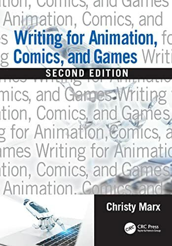 Marx, Christy Writing for Animation, Comics, and Games