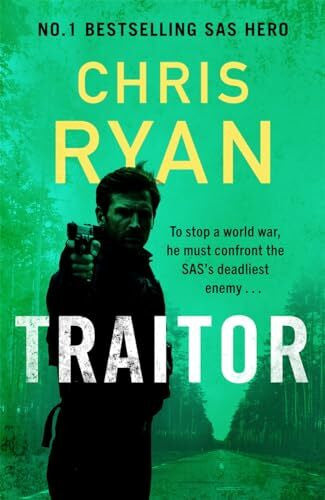 Ryan, Chris Traitor: The bullet-fast new 2024 thriller from the No.1 bestselling SAS hero