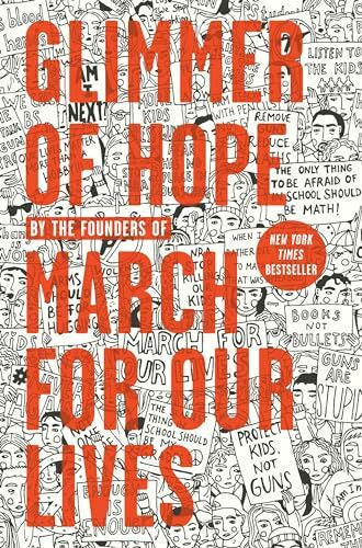 The March for Our Lives Founders Glimmer of Hope: How Tragedy Sparked a Movement