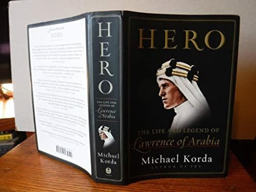 Korda, Michael Hero: The Life and Legend of Lawrence of Arabia