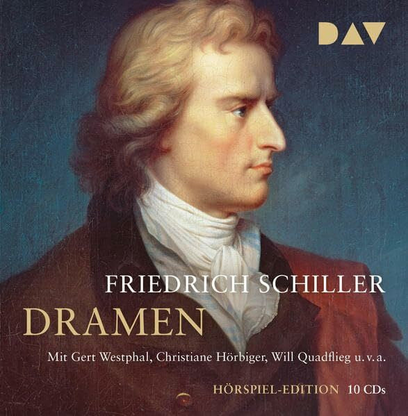 Schiller, Friedrich Dramen. Maria Stuart, Don Carlos, Wilhelm Tell u.v.a.: Hörspieledition (10 CDs) (Schiller – die Hörspiele)