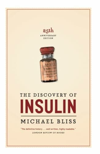 Bliss, Michael The Discovery of Insulin