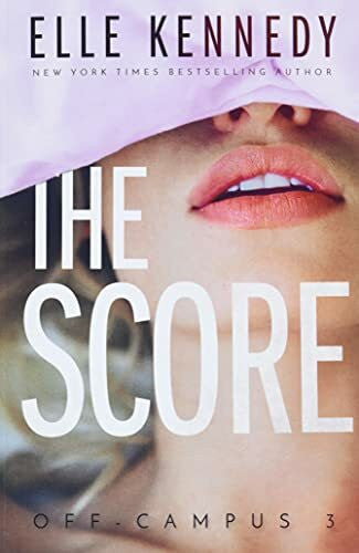 Kennedy, Elle The Score (Off-Campus, Band 3)