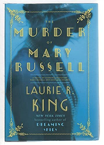 King, Laurie R. The Murder of Mary Russell: A Novel of Suspense Featuring Mary Russell and Sherlock Holmes